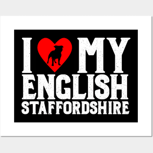 I Love My English Staffordshire Light T-Shirt Posters and Art